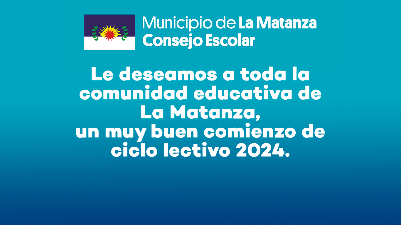 Desde el equipo del Consejo Escolar de La Matanza, le queremos desear a toda la comunidad educativa de nuestro distrito, un muy buen comienzo de ciclo lectivo. Estaremos siempre en permanente acompañamiento de nuestros directivos, docentes, auxiliares y estudiantes, para que uniendo esfuerzos, podamos sentir el orgullo de ser parte de la construcción de una la educación pública y de calidad. 